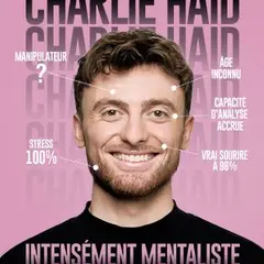 Charlie  HAID - Intensement Mentaliste - Sochaux