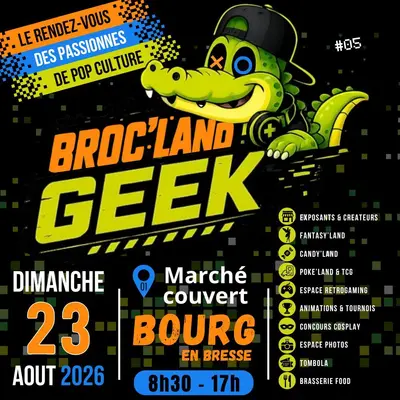 Broc Land Geek Bourg en Bresse