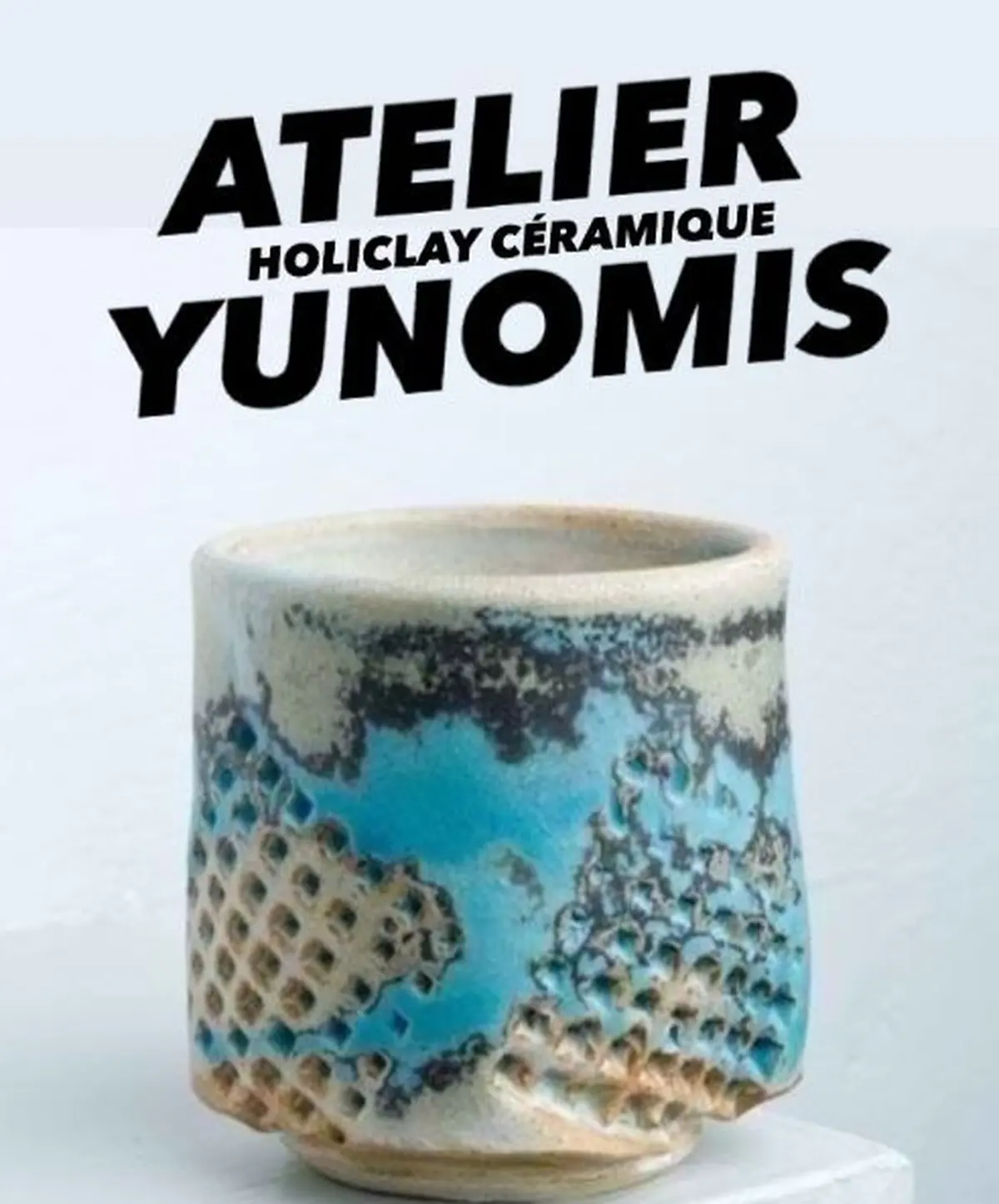 Atelier céramique Yunomis avec Holiclay au QG