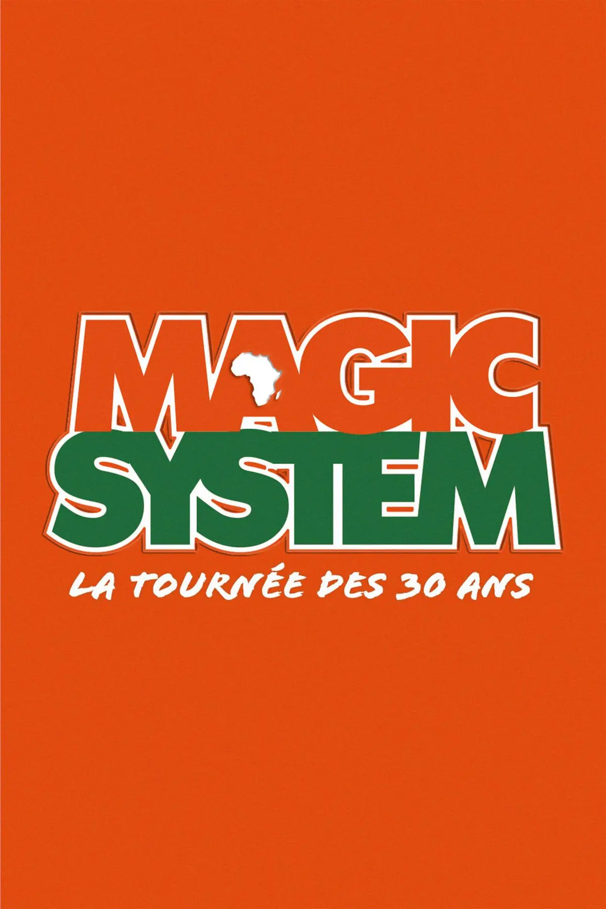 Magic System La Tournée des 30 ans
