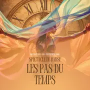 Spectacle de danse - Les pas du temps 