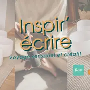 Inspir'écrire - Exploration sonore prolongée par l’écriture.
