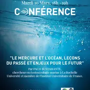Conférence : Le Mercure et l’Océan,  leçons du passé et enjeux pour le futur
