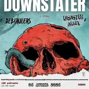 Downstater + Debarulers + Disaster Alley