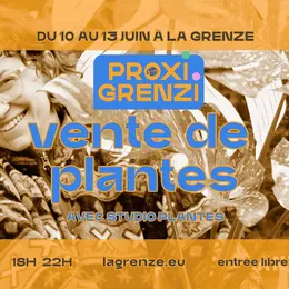 PROXI GRENZI : Vente de plantes avec Studio Plantes à La Grenze