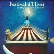 Festival d\'Hiver - Contes, cirque et lumière