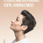 Caroline Estremo Enfin, Normalement