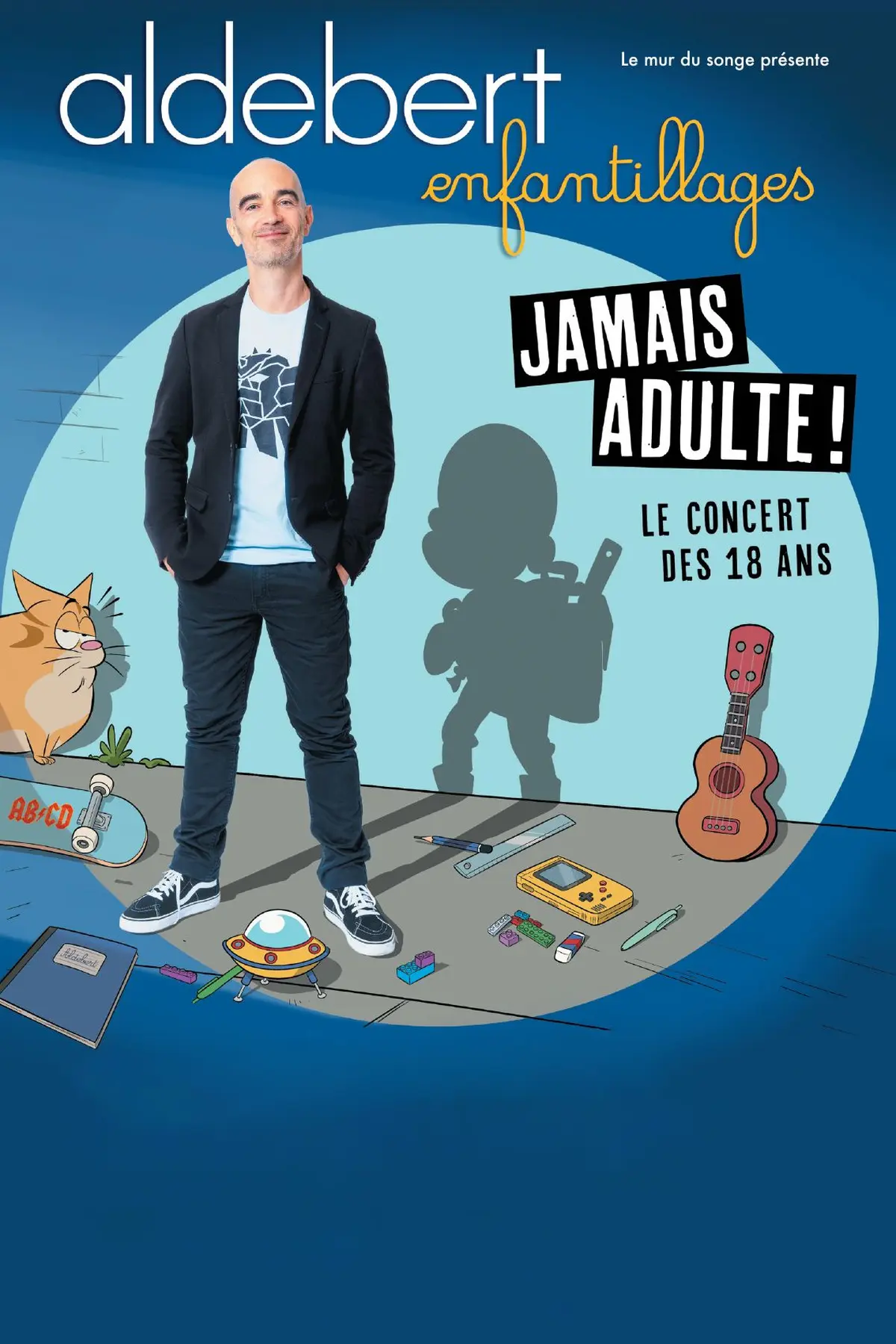 Aldebert Enfantillages - Jamais Adulte ! Le concert des 18 ans 