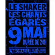 Le Shaker - Les Chants Egarés 