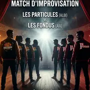 Match Impro Les Fondus VS Les Particules d'Albi
