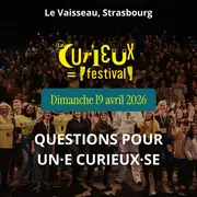 Questions pour un.e curieux.se - Le Curieux Festival