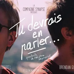 Tu devrais en parler - Théâtre improvisé
