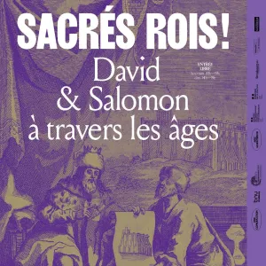 Sacrés Rois ! David & Salomon à travers les âges