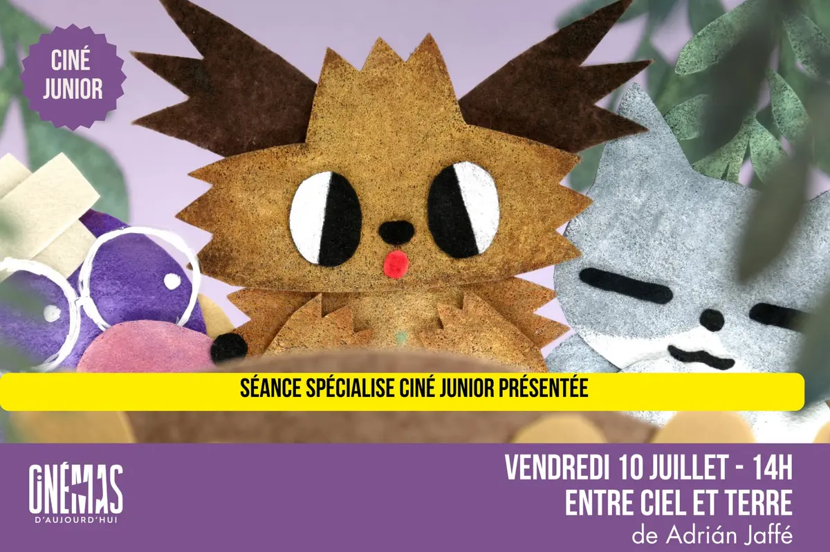 Ciné Junior - Entre Ciel et Terre - dès 3ans