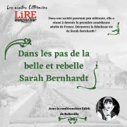 Balade Littéraire - Dans les pas de la Belle & Rebelle Sarah Bernhardt