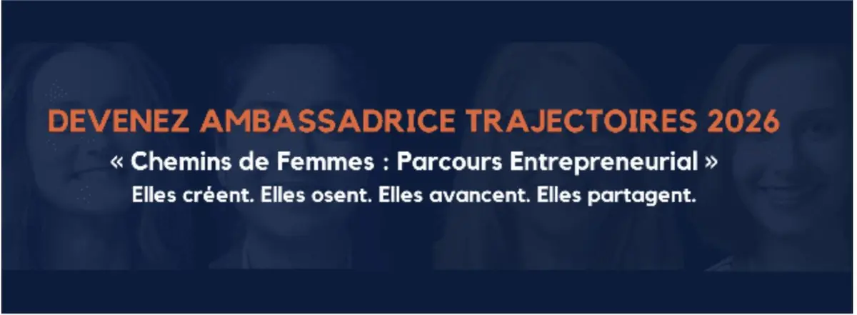 Devenez ambassadrice Trajectoires 2026 - spécial Entrepreneuriat