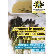 Retrouver le monde, cultiver nos sens