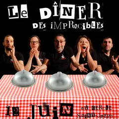 Le Dîner des Improcibles [Spectacle d'impro]
