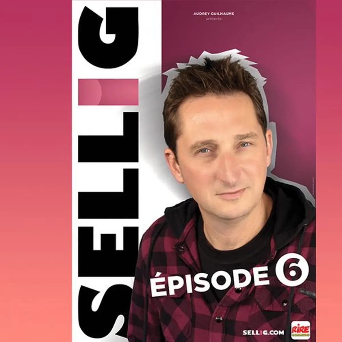 Sellig - Épisode 6