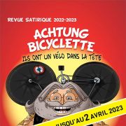 Achtung Bicyclette ! - Revue satirique en alsacien - prolongations