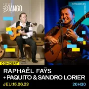 Raphaël Faÿs + Paquito et Sandro Lorier