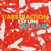 Exposition au Musée du Niel : L'Abstraction est une couleur