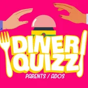 Dîner Quizz - Parents / Ados
