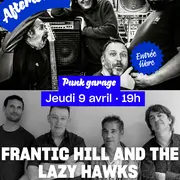 Afterwork - Frantic Hill AND The Lazy Hawks + Lonely Dogs