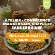 Atelier - Conférence : manger sain, simple et sans se ruiner