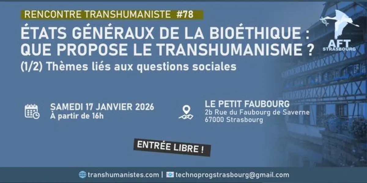 Débat : États généraux de la bioéthique : que propose le transhumanisme ? (1/2) 
