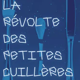 Spectacle “La Révolte des Petites cuillères”