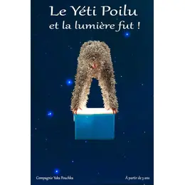 Le Yéti poilu et la lumière fut !