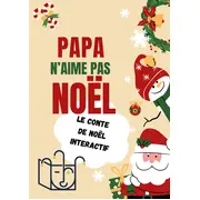 Papa n'aime pas Noël, un spectacle à partir de 4 ans aux Secrets du Chocolat 