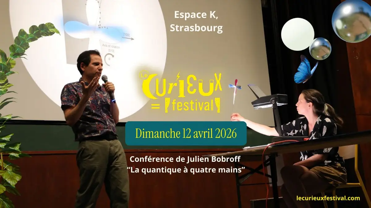 La quantique à quatre mains - Le Curieux Festival 