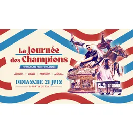 Journée des Champions à Paris-Vincennes - L’excellence à ciel ouvert !