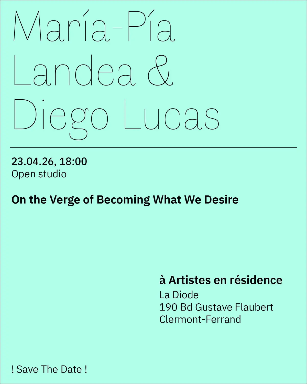 On the Verge of Becoming What We Desire | Ouverture d'atelier