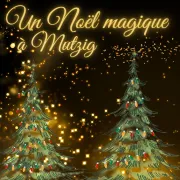 Marché de Noël - Un Noël magique à Mutzig