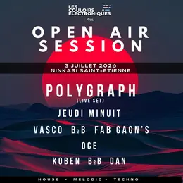 Open Air Session - Ninkasi w/ Polygraph, Jeudi Minuit, Oce, Vasco, Koben & More