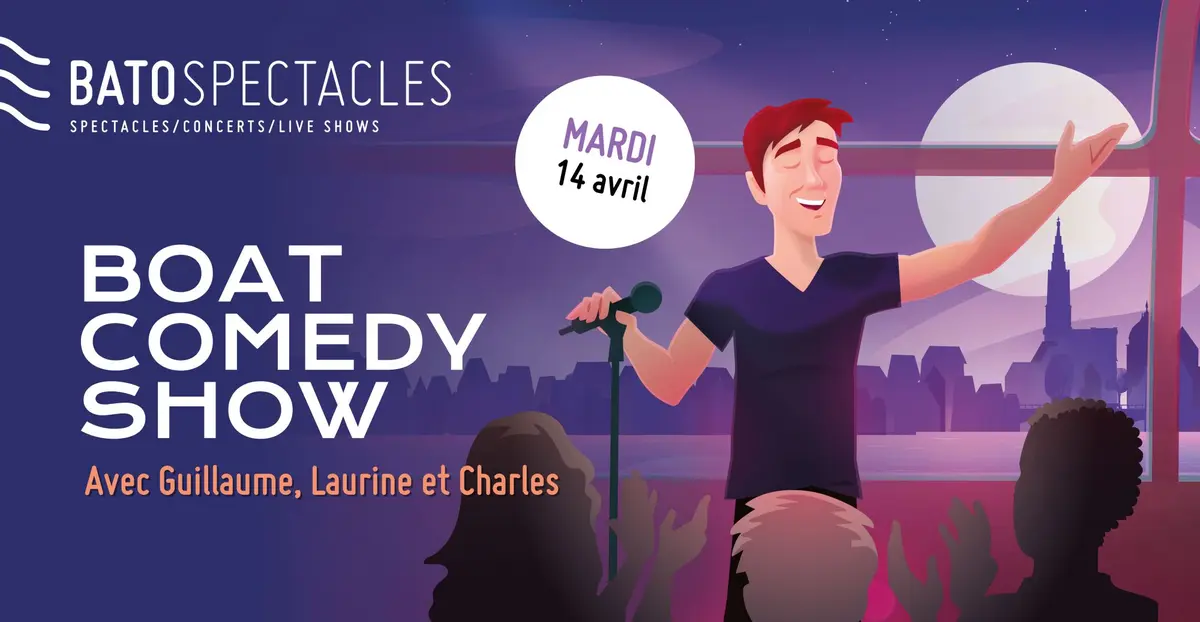 BATOSPECTACLES - Le Boat Comedy Show avec Guillaume, Laurine et Charles