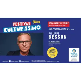 Festival Culturissimo - Rencontre/Lecture de Philippe Besson