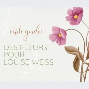 Des Fleurs pour Louise Weiss