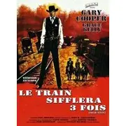 Cinéried présente Le train sifflera trois fois de Fred Zimmermann