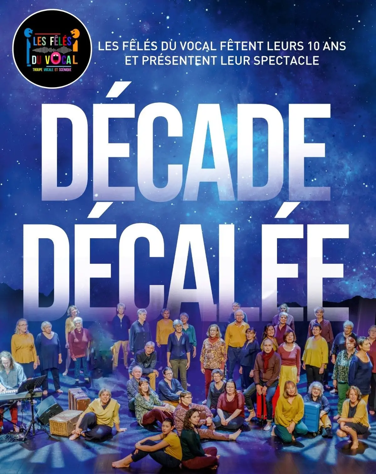 Les Fêlés du Vocal fêtent leurs 10 ans et chantent Décade décalée