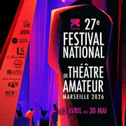 27ème Festival National de Théâtre Amateur - Marseille 2026