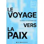 Exposition « Le Voyage vers la Paix »