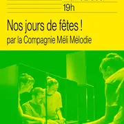 Nos jours de fêtes ! par la Cie Méli Mélodie
