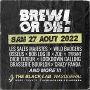 Brew or Die: Les Sales Majestés + Bob Log III + Zoë