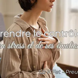 Gérer mon stress et mes émotions - sophrologie collective à Preuschdorf