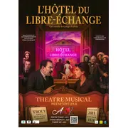 L'Hôtel du Libre Echange en théâtre chanté