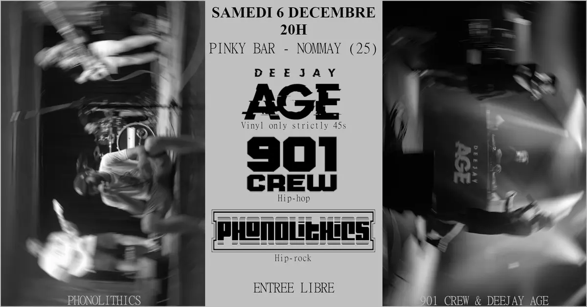 Deejay Age + 901 crew + Phonolithics en concert (Pinky-bar (Nommay), 06/12/25)